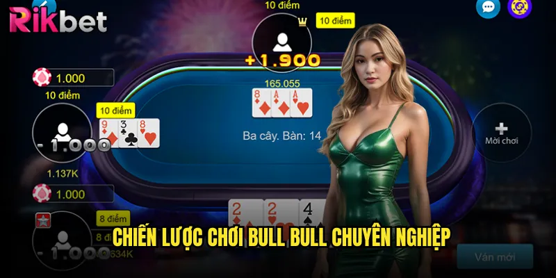 Bull Bull rikbet Game Bài Đỉnh Cao Với Luật Chơi Đơn Giản 3 Chiến lược chơi bull bull chuyên nghiệp