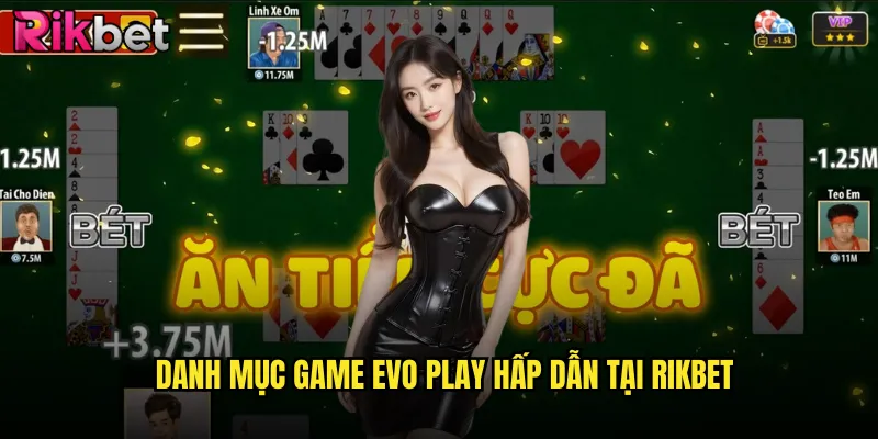 Evo Play rikbet - Nhà cung cấp game đột phá với công nghệ blockchain 3 Danh mục game Evo Play hấp dẫn tại rikbet